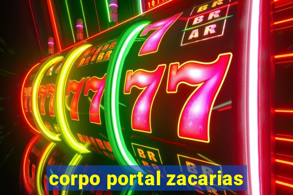 corpo portal zacarias